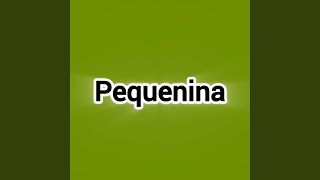 Pequenina