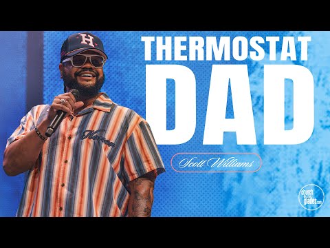 Scott Williams – Thermostat Dad