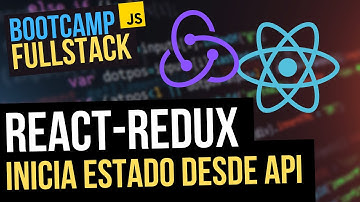 Estado inicial de tu APP desde una API en React con Redux (FullStack Bootcamp JavaScript)