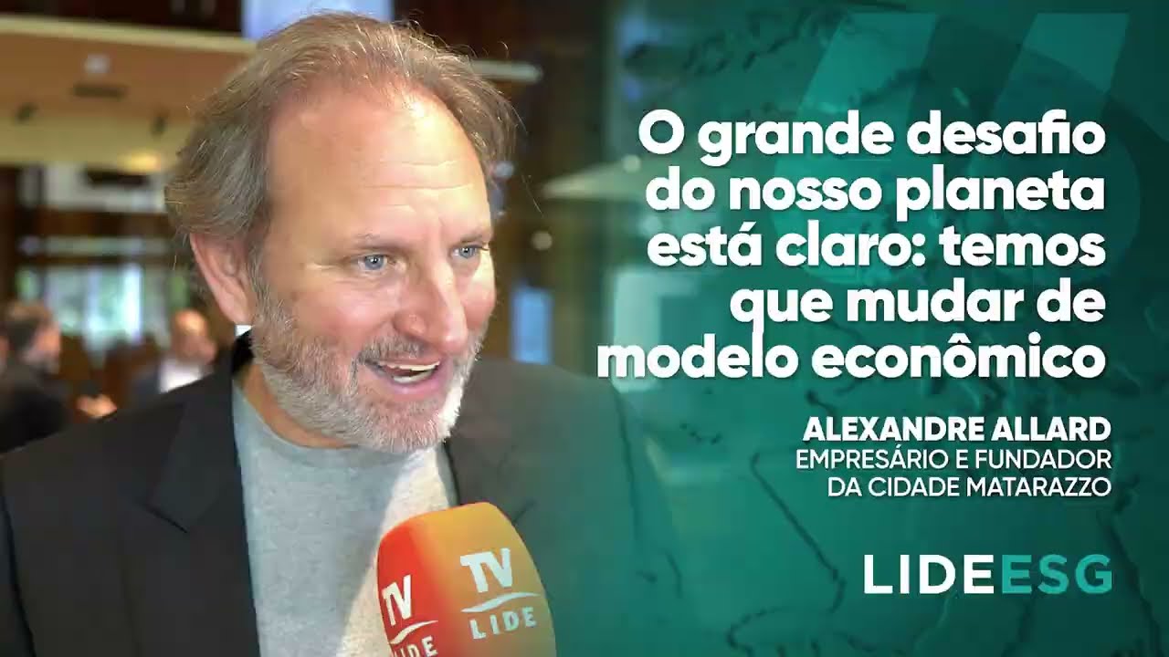 MORNING NEWS ESG | Alexandre Allard, Cidade Matarazzo: "Temos que mudar de modelo econômico"