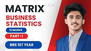 Matrix // BBS 1st Year Business Statistics, Matrix // Part 1