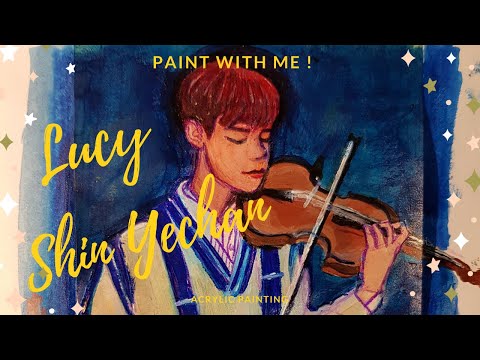 LUCY _ Flowering(개화) SHIN YECHAN // PAINT WITH ME