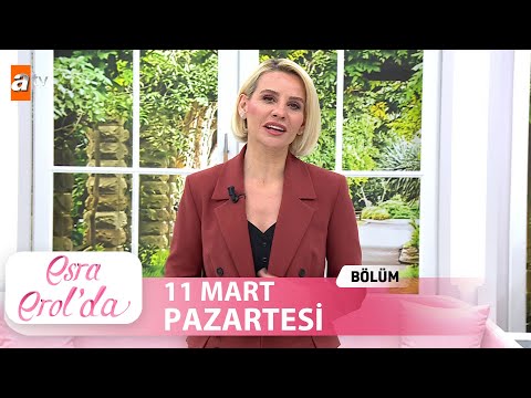 Esra Erol'da 11 Mart 2024  | Tek Parça