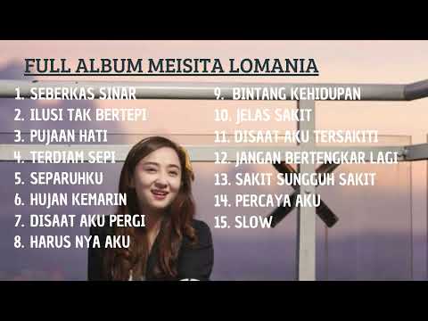 Full Album Spesial MEISITA LOMANIA | Terbaru 2022 - Spesial 17 Agustus 2022