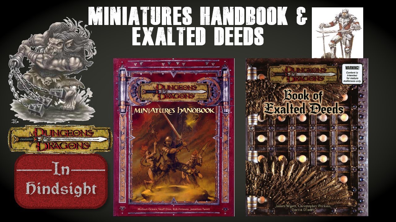 DnD in Hindsight: Miniatures Handbook and Exalted Deeds - YouTube