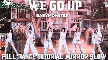 BABYMONSTER-WE GO UP FULL DANCE TUTORIAL MIRROR SLOW 