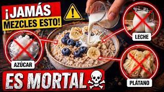 ⚠️ JAMÁS Mezcles Estos 7 ALIMENTOS con AVENA (Es MORTAL)