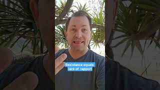 Resistance with people means you have a lack of rapport #entrepreneur #coaching
