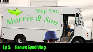 StepVan Morris & Son - Brown Eyed Vlog 5