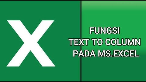 Cara Memisahkan Data Menjadi Kolom Dengan Text To Column | Tutorial Ms.Excel