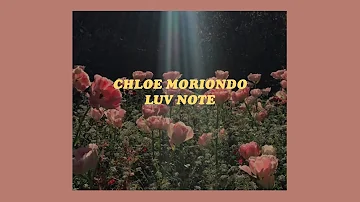 「Luv Note - chloe moriondo (lyrics)💌🌦」