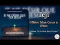 Teji  offrire mon cur  jsus  cantique 2023 nouvelle album je ne dsir que toi jsus 