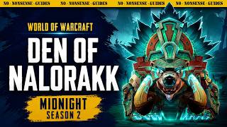 Den of Nalorakk Mythic + Boss Guide For Season 2 - No-Nonsense Guide - World of Warcraft