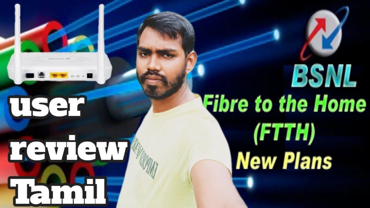 BSNL fiber broadband (FTTH) review how to apply BSNL broadband