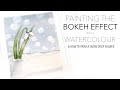 Painting The Bokeh Effect With Watercolour - How To Paint a Snow Drop Flower