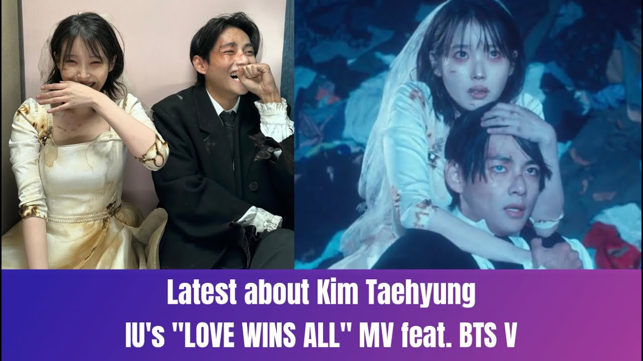 IU's "LOVE WINS ALL" feat. BTS V 🟣 Latest News about Kim Taehyung - YouTube