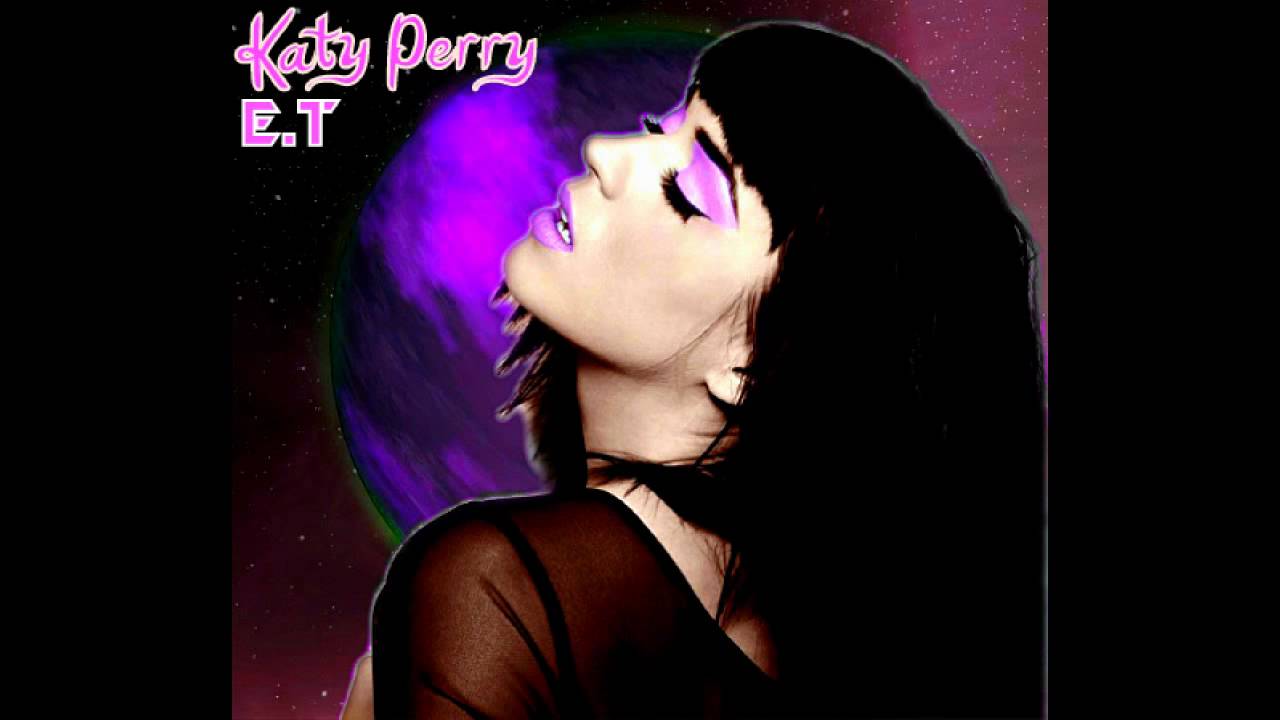 Katy Perry - E.T (Sped Up)