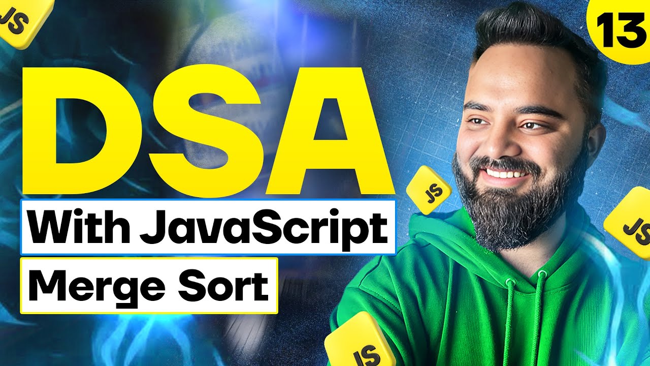 Merge Sort | DSA with JavaScript | Part 13 | Real-World Example - YouTube