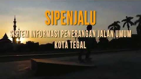 SIPENJALU (Sistem Informasi Pengelolaan Penerangan Jalan Umum) Kota Tegal