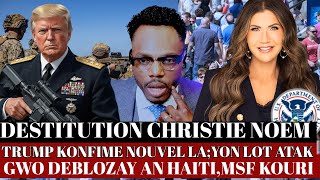 Download Lagu GWO NOUVEL;DESTITUTION CHRISTIE NOEM,TRUMP KONFIME YON LOT ATAK,CAPTURE DE VLADIMIR PUTINE MP3
