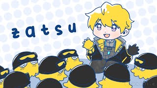 zatsu stream im talking ok