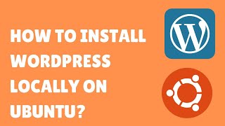 How To Install & Configure WordPress On Ubuntu 20.05 / 21.10