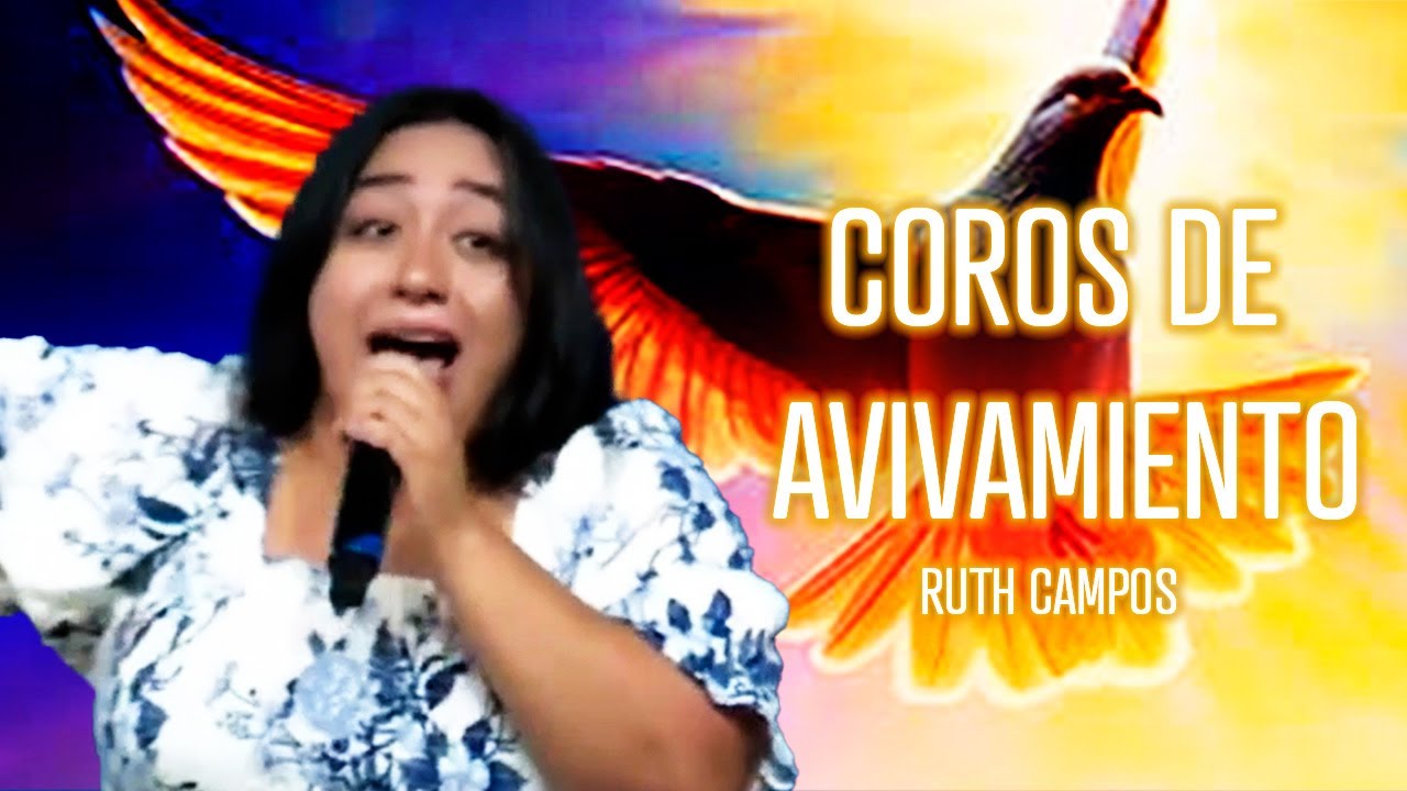 RUTH CAMPOS: Coros de Avivamiento