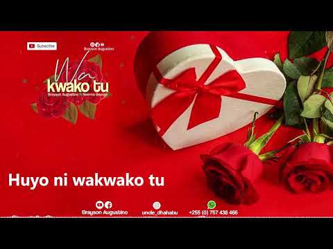 Wakwako Tu Brayson Augustno Ft Neema George Lyrics Video 