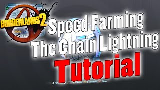 Borderlands 2 | Speed Farming The Chain Lightning | Tutorial