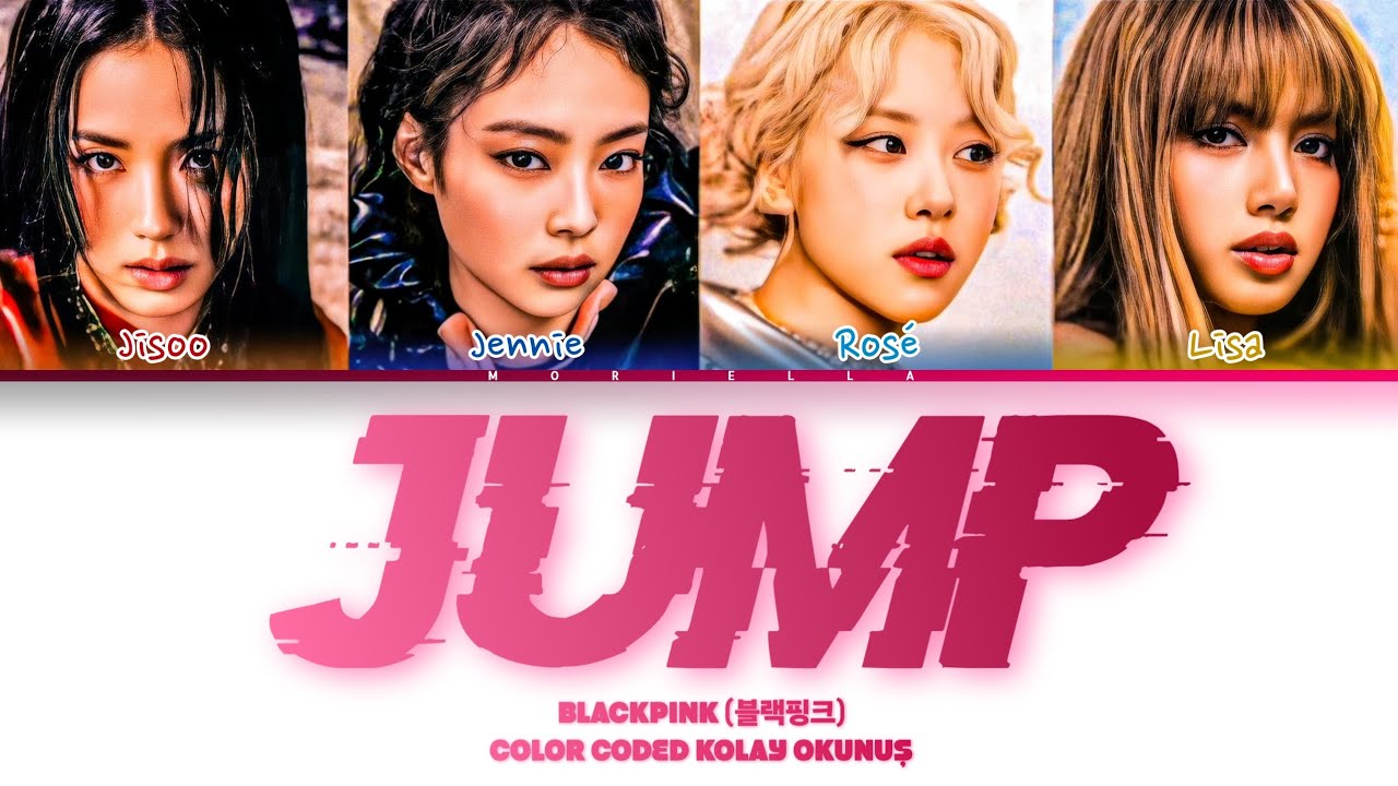 BLACKPINK (블랙핑크) 'JUMP' Kolay Okunuş