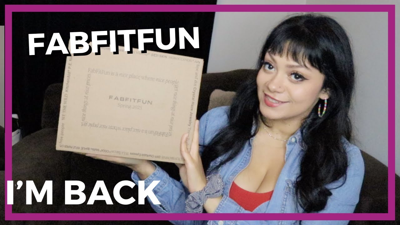 FabFitFun Spring 2025 Unboxing