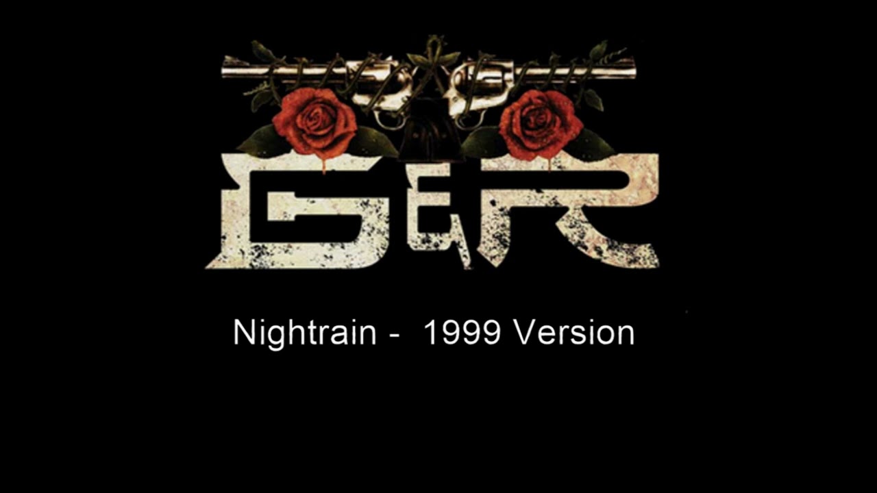 Guns N Roses - Nightrain 1999 Re Recorded Version