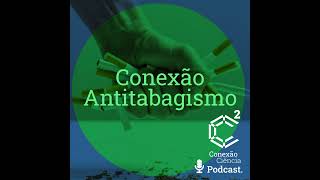 Conexão Antitabagismo - Episódio 1