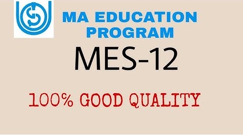 MA EDUCATION PROGRAMME||MES-12||Good quality||assignments