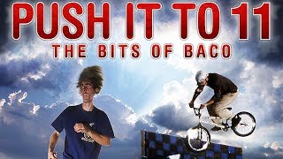 Push It To 11: The Bits of Baco - Props Visual - Full Movie - Matt Hoffman