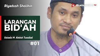 Riyadush Sholihin: Dilarang Mempelopori Bid'ah - Ustadz M Abduh Tuasikal