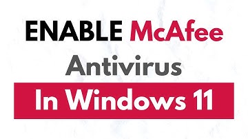 McAfee Antivirus inschakelen in Windows 11 | McAfee Antivirus inschakelen