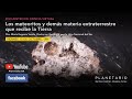 Encuentro de Ciencia - María Varela - Los meteoritos y materia extraterrestre que recibe la Tierra