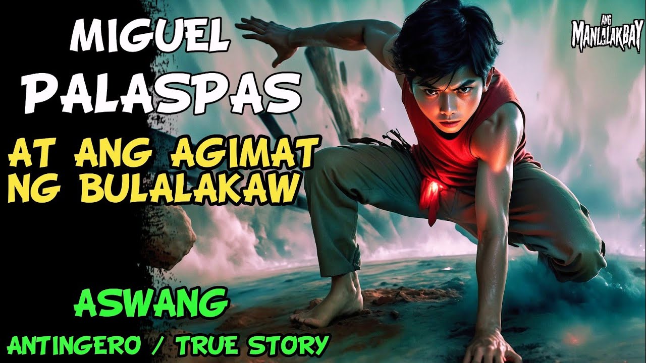MIGUEL PALASPAS AT ANG AGIMAT NG BULALAKAW l Kwentong Aswang l True Horror Story