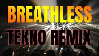 BREATHLESS X THE CORRS [ TEKNO REMIX ] [ DJ NELSON DACLES REMIX ]