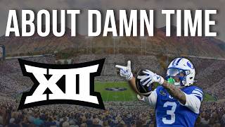 The Big 12 Is FINALLY Having Its Moment. And It's About Time Update