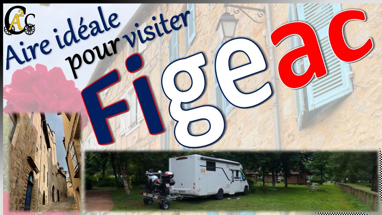 Aire pour CC #1 : Capdenac Gare et visite de Figeac