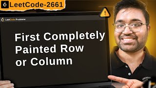2661. First Completely Painted Row or Column | leetcode daily challenge | shashcode | java | dsa
