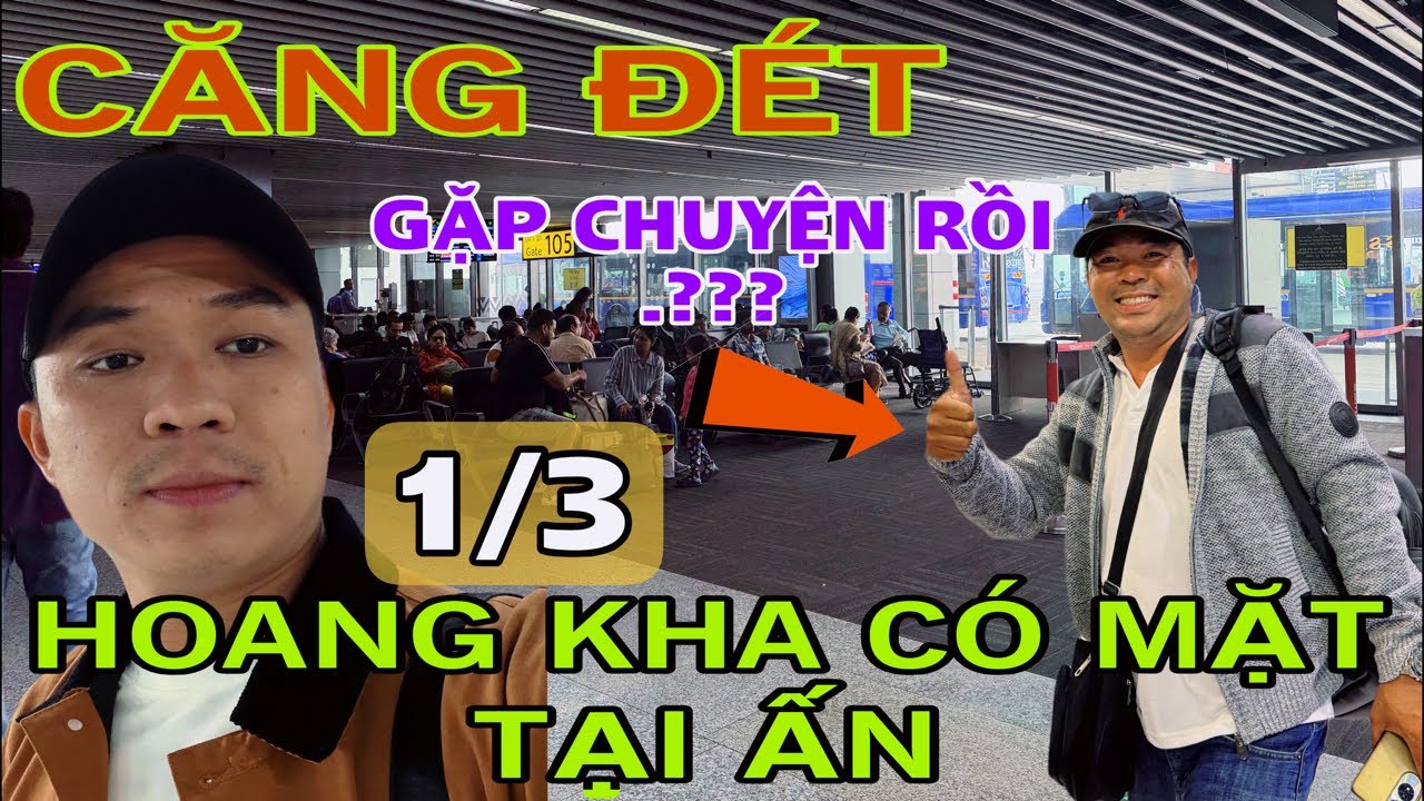 TRỰC TIẾP.. HOÀNG KHA CÓ MẶT TẠI ẤN ?
