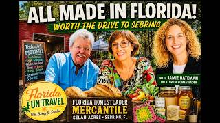 Florida Grown Comes to a One Stop Shop in Sebring - Inside the Florida Homesteader Mercantile