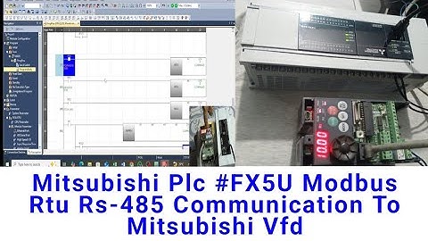Mitsubishi Plc #FX5U Modbus Rtu Rs-485 Communication To Mitsubishi Vfd