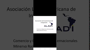 ¿Qué es la Asociacion Latinoamericana de Libre Comercio?