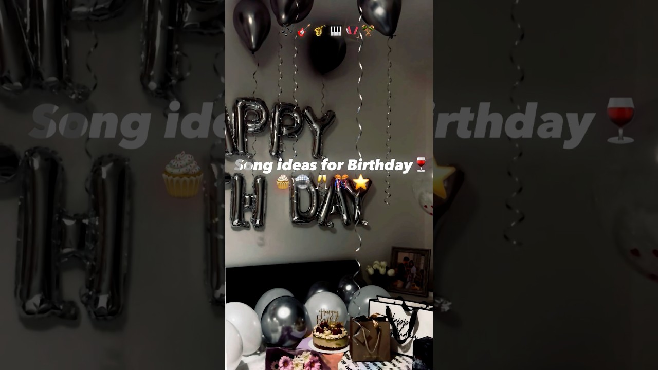 Birthday song ideas 🧁♥️ 