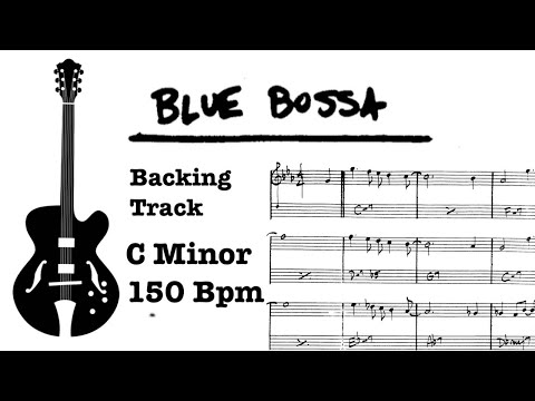 Blue Bossa (150 Bpm) Jazz Backing Track
