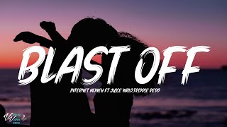 Internet Money - Blast Off Feat Juice Wrld Trippie Redd (Lyrics)